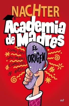 ACADEMIA DE MADRES.EL ORIGEN | 9788427049697 | NACHTER | Libreria Geli - Librería Online de Girona - Comprar libros en catalán y castellano