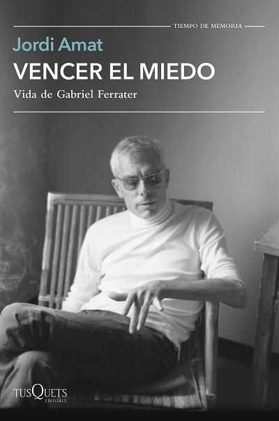 VENCER EL MIEDO.VIDA DE GABRIEL FERRATER | 9788411070997 | AMAT,JORDI | Llibreria Geli - Llibreria Online de Girona - Comprar llibres en català i castellà