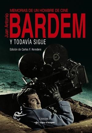 Y TODAVÍA SIGUE | 9788437644301 | BARDEM,JUAN ANTONIO | Llibreria Geli - Llibreria Online de Girona - Comprar llibres en català i castellà