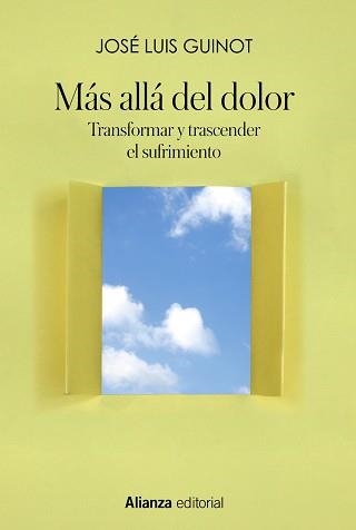 MÁS ALLÁ DEL DOLOR.TRANSFORMAR Y TRASCENDER EL SUFRIMIENTO | 9788413627953 | GUINOT,JOSÉ LUIS | Llibreria Geli - Llibreria Online de Girona - Comprar llibres en català i castellà