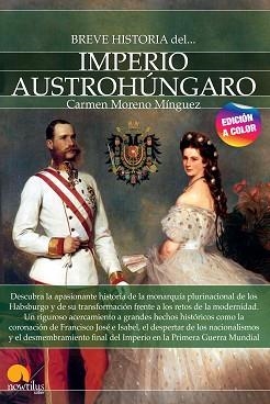 BREVE HISTORIA DEL IMPERIO AUSTROHÚNGARO | 9788413052632 | MORENO,CARMEN | Llibreria Geli - Llibreria Online de Girona - Comprar llibres en català i castellà