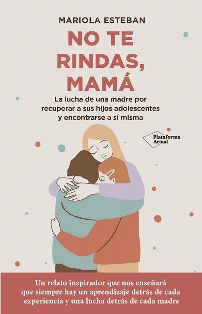 NO TE RINDAS,MAMÁ | 9788418927744 | ESTEBAN,MARIOLA | Llibreria Geli - Llibreria Online de Girona - Comprar llibres en català i castellà