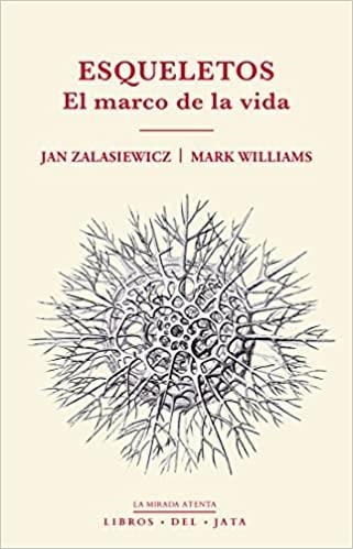 ESQUELETOS.EL MARCO DE LA VIDA | 9788416443154 | ZALASIEWICZ,JAN/WILLIAMS,MARK | Llibreria Geli - Llibreria Online de Girona - Comprar llibres en català i castellà