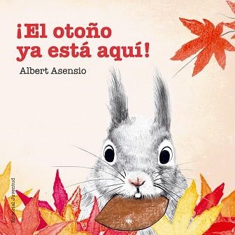 EL OTOÑO YA ESTÁ AQUÍ! | 9788426144294 | ASENSIO NAVARRO,ALBERT | Llibreria Geli - Llibreria Online de Girona - Comprar llibres en català i castellà