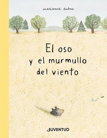 EL OSO Y EL MURMULLO DEL VIENTO | 9788426147592 | DUBUC,MARIANNE | Libreria Geli - Librería Online de Girona - Comprar libros en catalán y castellano