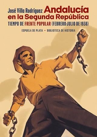 ANDALUCÍA EN LA SEGUNDA REPÚBLICA.TIEMPO DE FRENTE POPULAR (FEBRERO-JULIO 1936) | 9788418153617 | VILLA RODRÍGUEZ,JOSÉ | Llibreria Geli - Llibreria Online de Girona - Comprar llibres en català i castellà