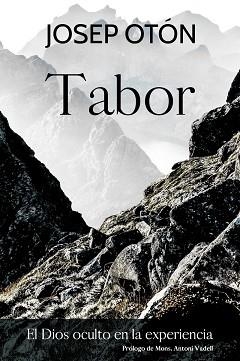 TABOR,EL DIOS OCULTO EN LA EXPERIENCIA | 9788429329988 | OTÓN,JOSEP | Llibreria Geli - Llibreria Online de Girona - Comprar llibres en català i castellà