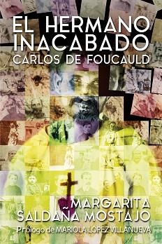 EL HERMANO INACABADO.CARLOS DE FOUCAULD | 9788429330526 | SALDAÑA MOSTAJO,MARGARITA | Llibreria Geli - Llibreria Online de Girona - Comprar llibres en català i castellà