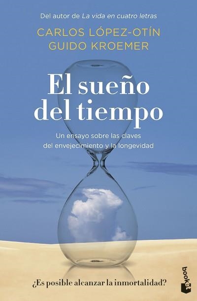 EL SUEÑO DEL TIEMPO.UN ENSAYO SOBRE LAS CLAVES DEL ENVEJECIMIENTO Y LA LONGEVIDAD | 9788408256212 | LÓPEZ OTÍN,CARLOS/KROEMER,GUIDO | Llibreria Geli - Llibreria Online de Girona - Comprar llibres en català i castellà