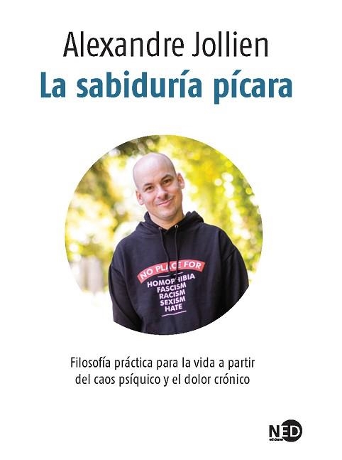 LA SABIDURÍA PÍCARA.FILOSOFÍA PRÁCTICA PARA LA VIDA A PARTIR DEL CAOS PSÍQUICO Y EL DOLOR CRÓNICO | 9788416737901 | JOLLIEN,ALEXANDRE | Llibreria Geli - Llibreria Online de Girona - Comprar llibres en català i castellà