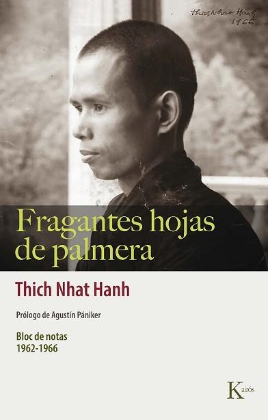 FRAGANTES HOJAS DE PALMERA.BLOC DE NOTAS 1962-1966 | 9788499889863 | NHAT HANH,THICH | Llibreria Geli - Llibreria Online de Girona - Comprar llibres en català i castellà