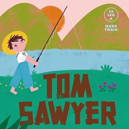 TOM SAWYER (YA LEO A) | 9788418933059 | GIL,CARMEN | Llibreria Geli - Llibreria Online de Girona - Comprar llibres en català i castellà