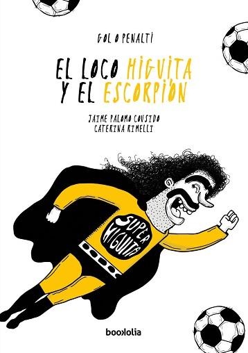 EL LOCO HIGUITA Y EL ESCORPIÓN | 9788418284359 | PALOMO COUSIDO,JAIME | Llibreria Geli - Llibreria Online de Girona - Comprar llibres en català i castellà