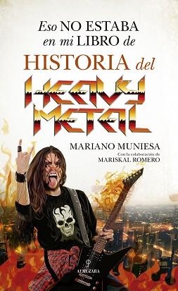 ESO NO ESTABA EN MI LIBRO DE HISTORIA DEL HEAVY METAL | 9788418952821 | MUNIESA,MARIANO/ROMERO,MARISKAL | Llibreria Geli - Llibreria Online de Girona - Comprar llibres en català i castellà