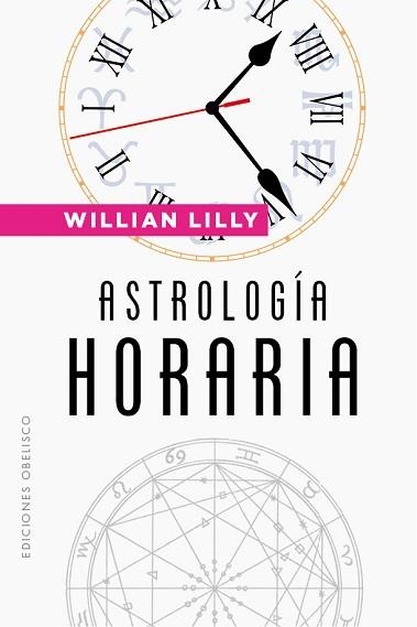 ASTROLOGÍA HORARIA | 9788491117902 | LILLY,WILLIAM | Llibreria Geli - Llibreria Online de Girona - Comprar llibres en català i castellà