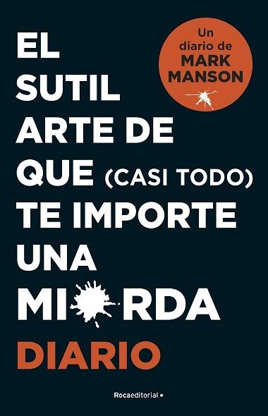 EL SUTIL ARTE DE QUE (CASI TODO) TE IMPORTE UNA MIERDA. DIARIO | 9788418870569 | MANSON,MARK | Llibreria Geli - Llibreria Online de Girona - Comprar llibres en català i castellà