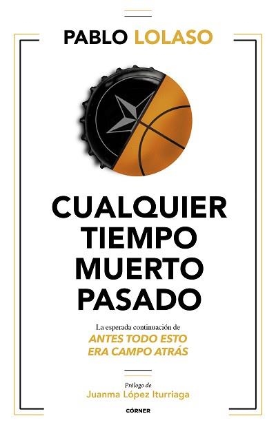 CUALQUIER TIEMPO MUERTO PASADO | 9788412414714 | LOLASO,PABLO | Llibreria Geli - Llibreria Online de Girona - Comprar llibres en català i castellà