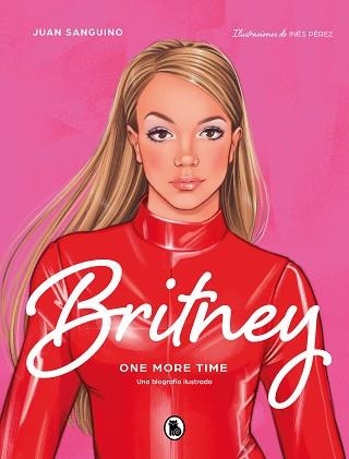 BRITNEY.ONE MORE TIME | 9788402426574 | SANGUINO,JUAN | Llibreria Geli - Llibreria Online de Girona - Comprar llibres en català i castellà