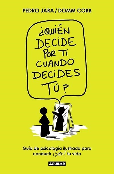 QUIÉN DECIDE POR TI CUANDO DECIDES TÚ? | 9788403522671 | COBB,DOMM/JARA,PEDRO | Llibreria Geli - Llibreria Online de Girona - Comprar llibres en català i castellà