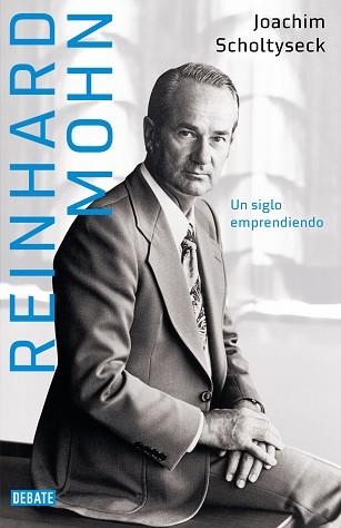 REINHARD MOHN.UN SIGLO EMPRENDIENDO | 9788418619786 | SCHOLTYSECK,JOACHIM | Llibreria Geli - Llibreria Online de Girona - Comprar llibres en català i castellà