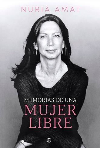 MEMORIAS DE UNA MUJER LIBRE | 9788413843353 | AMAT,NURIA | Llibreria Geli - Llibreria Online de Girona - Comprar llibres en català i castellà