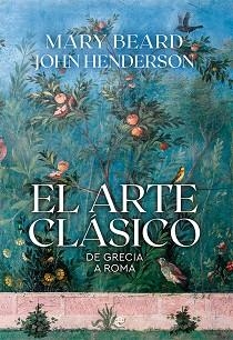 EL ARTE CLÁSICO.DE GRECIA A ROMA | 9788413843292 | BEARD,MARY/HENDERSON,JOHN | Llibreria Geli - Llibreria Online de Girona - Comprar llibres en català i castellà