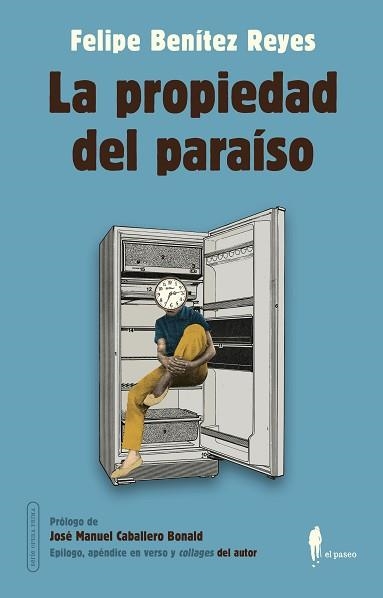 LA PROPIEDAD DEL PARAÍSO | 9788419188021 | BENÍTEZ REYES,FELIPE | Libreria Geli - Librería Online de Girona - Comprar libros en catalán y castellano