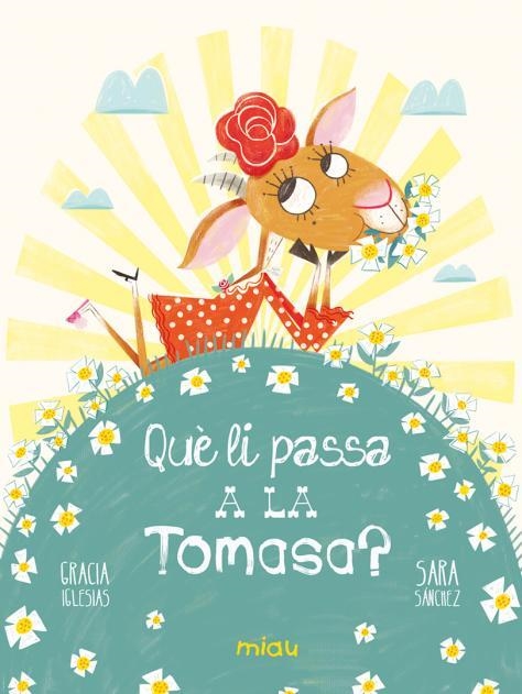 QUÈ LI PASSA A LA TOMASA? | 9788418749742 | IGLESIAS,GRACIA | Llibreria Geli - Llibreria Online de Girona - Comprar llibres en català i castellà