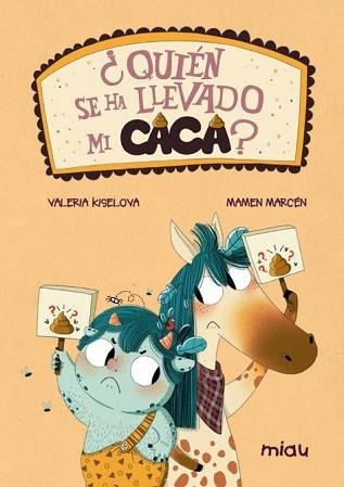 QUIÉN SE HA LLEVADO MI CACA? | 9788418609275 | KISELOVA,VALERIA | Llibreria Geli - Llibreria Online de Girona - Comprar llibres en català i castellà