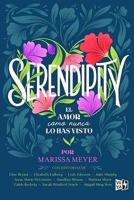 SERENDIPITY.EL AMOR COMO NUNCA LO HAS VISTO | 9788412477054 | MEYER,MARISSA | Llibreria Geli - Llibreria Online de Girona - Comprar llibres en català i castellà