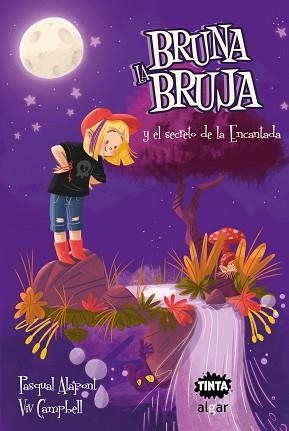 BRUNA LA BRUJA Y EL SECRETO DE LA ENCANTADA | 9788491425700 | ALAPONT,PASQUAL | Libreria Geli - Librería Online de Girona - Comprar libros en catalán y castellano