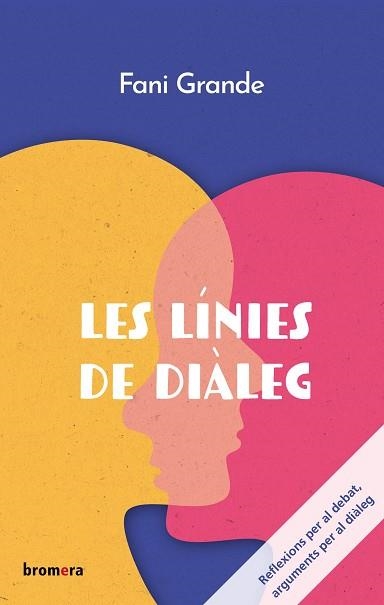 LES LÍNIES DE DIÀLEG | 9788413582832 | GRANDE,FANI | Llibreria Geli - Llibreria Online de Girona - Comprar llibres en català i castellà