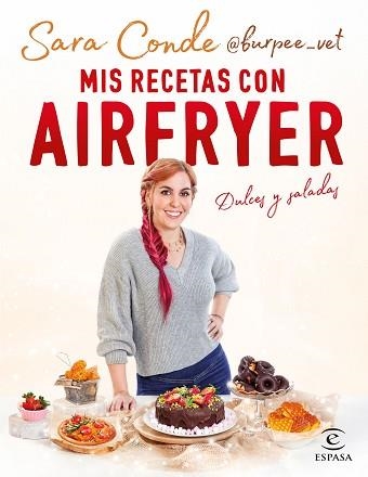 MIS RECETAS CON AIRFRYER | 9788467065466 | CONDE,SARA/@BURPEE_VET | Llibreria Geli - Llibreria Online de Girona - Comprar llibres en català i castellà