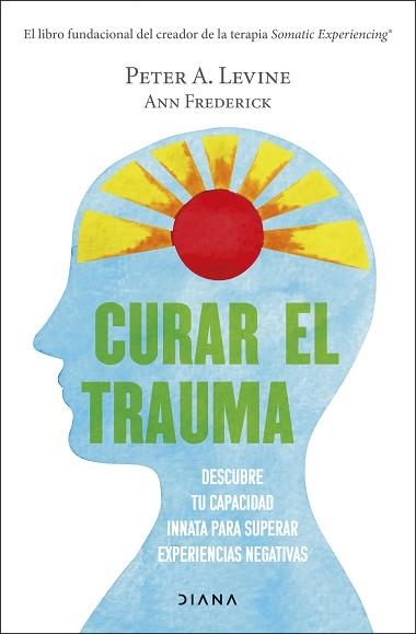 CURAR EL TRAUMA.DESCUBRE TU CAPACIDAD INNATA PARA SUPERAR EXPERIENCIAS NEGATIVAS | 9788411190077 | LEVINE,PETER A. | Llibreria Geli - Llibreria Online de Girona - Comprar llibres en català i castellà