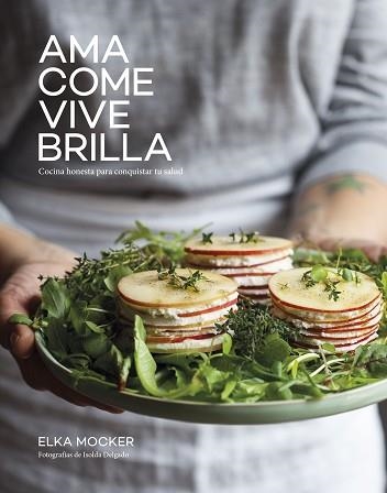 AMA,COME,VIVE,BRILLA | 9788418820540 | MOCKER,ELKA | Llibreria Geli - Llibreria Online de Girona - Comprar llibres en català i castellà