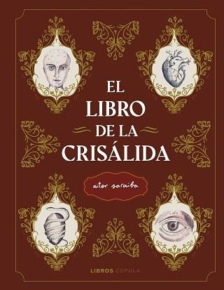 EL LIBRO DE LA CRISÁLIDA | 9788448028916 | SARAIBA,AITOR | Llibreria Geli - Llibreria Online de Girona - Comprar llibres en català i castellà