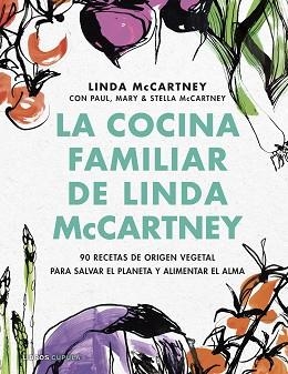 LA COCINA FAMILIAR DE LINDA MCCARTNEY | 9788448029173 | MCCARTNEY,LINDA | Llibreria Geli - Llibreria Online de Girona - Comprar llibres en català i castellà