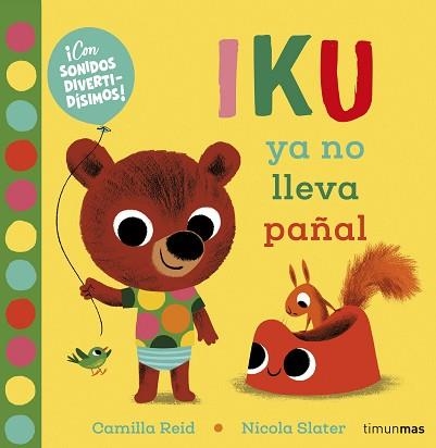 IKU YA NO LLEVA PAÑAL | 9788408232452 | SLATER,NICOLA | Llibreria Geli - Llibreria Online de Girona - Comprar llibres en català i castellà