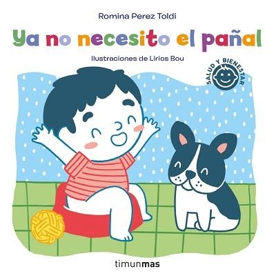 YA NO NECESITO EL PAÑAL | 9788408252269 | PEREZ TOLDI,ROMINA/BOU,LIRIOS | Llibreria Geli - Llibreria Online de Girona - Comprar llibres en català i castellà