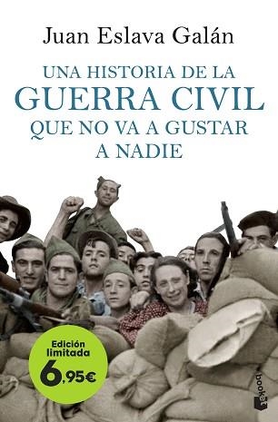 UNA HISTORIA DE LA GUERRA CIVIL QUE NO VA A GUSTAR A NADIE | 9788408257615 | ESLAVA GALÁN,JUAN | Llibreria Geli - Llibreria Online de Girona - Comprar llibres en català i castellà