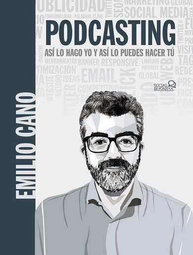 PODCASTING.ASÍ LO HAGO YO Y ASÍ LO PUEDES HACER TÚ | 9788441544871 | CANO MOLINA,EMILIO | Llibreria Geli - Llibreria Online de Girona - Comprar llibres en català i castellà