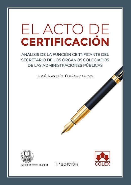 EL ACTO DE CERTIFICACIÓN | 9788413594576 | JIMÉNEZ VACAS,JOSÉ JOAQUÍN | Llibreria Geli - Llibreria Online de Girona - Comprar llibres en català i castellà