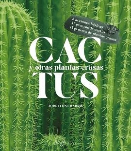 CACTUS Y OTRAS PLANTAS CRASAS | 9788418882463 | FONT BARRIS, JORDI | Libreria Geli - Librería Online de Girona - Comprar libros en catalán y castellano