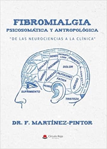 FIBROMIALGIA PSICOSOMÁTICA Y ANTROPOLÓGICA. DE LAS NEUROCIENCIAS A LA CLÍNICA  | 9788491945420 | Llibreria Geli - Llibreria Online de Girona - Comprar llibres en català i castellà