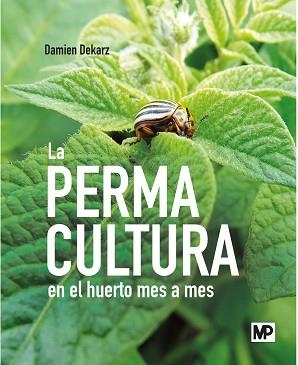 PERMACULTURA EN EL HUERTO MES A MES | 9788484767671 | DEKARZ ,DAMIEN | Libreria Geli - Librería Online de Girona - Comprar libros en catalán y castellano