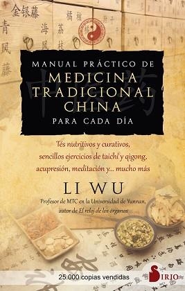 MANUAL PRÁCTICO DE MEDICINA TRADICIONAL CHINA PARA CADA DÍA | 9788418531880 | WU, LI | Llibreria Geli - Llibreria Online de Girona - Comprar llibres en català i castellà