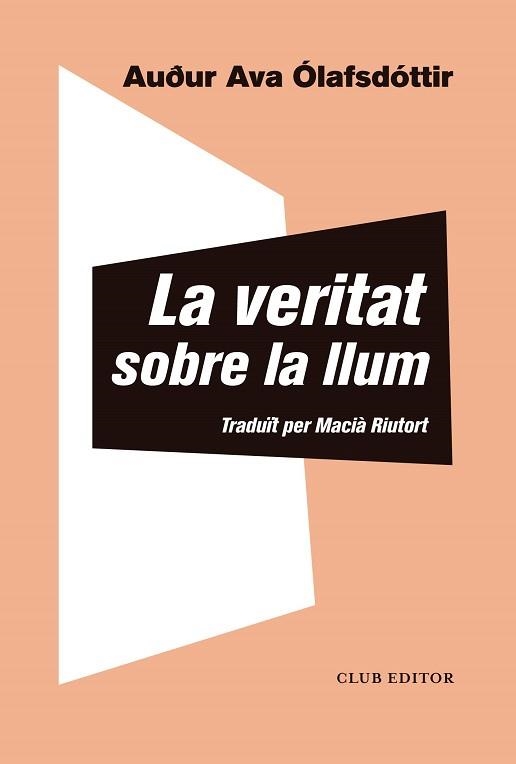 LA VERITAT SOBRE LA LLUM | 9788473293433 | ÓLAFSDÓTTIR,AUÐUR AVA | Llibreria Geli - Llibreria Online de Girona - Comprar llibres en català i castellà