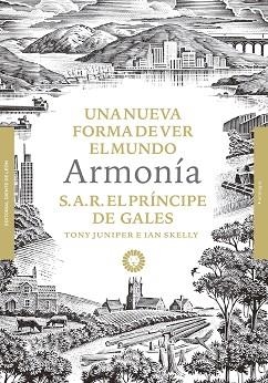 ARMONÍA.UNA NUEVA FORMA DE VER EL MUNDO | 9788494913501 | S.A.R. EL PRÍNCIPE DE GALES/JUNIPER,TONY/SKELLY,IAN | Llibreria Geli - Llibreria Online de Girona - Comprar llibres en català i castellà