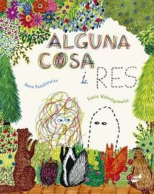 ALGUNA COSA I RES | 9788418702334 | PASZKIEWICZ,ANNA | Llibreria Geli - Llibreria Online de Girona - Comprar llibres en català i castellà