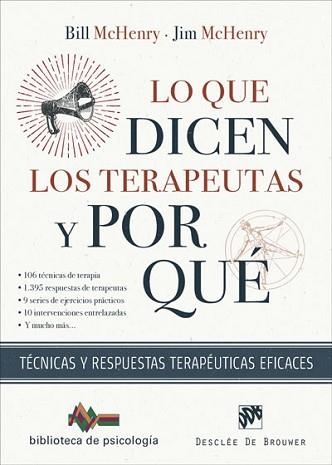 LO QUE DICEN LOS TERAPEUTAS Y POR QUÉ. TÉCNICAS Y RESPUESTAS TERAPÉUTICAS EFICACES | 9788433031808 | MACHENRY,BILL/MACHENRY,JIM | Llibreria Geli - Llibreria Online de Girona - Comprar llibres en català i castellà